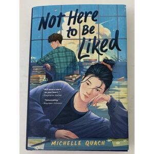 Not Here to Be Liked by Michelle Quach (2021, Hardcover)